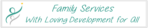 Family Services, With Loving Development For All Family Services, With Loving Development For All